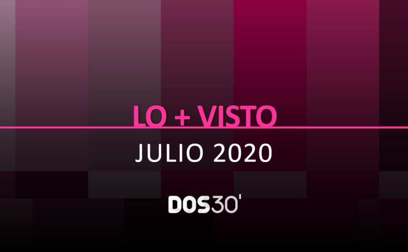 LO + VISTO JULIO 2020