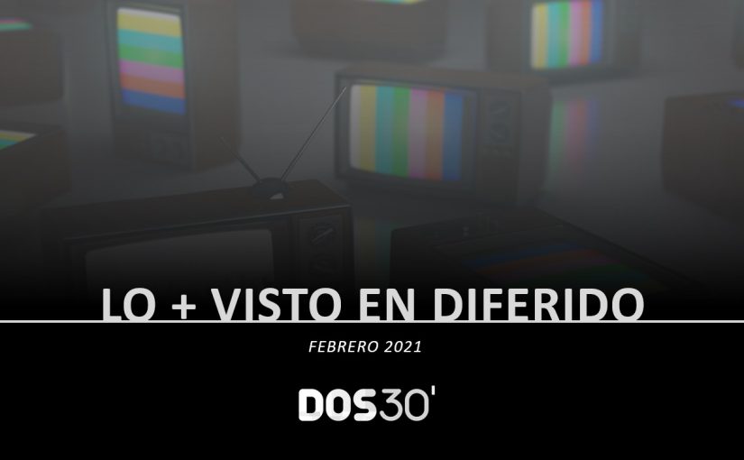 LO + VISTO DIFERIDO FEBRERO 2021