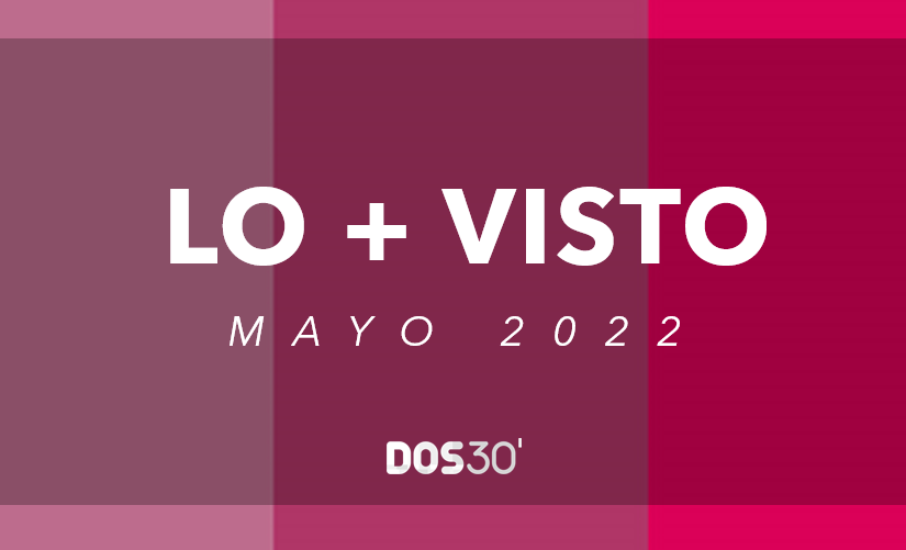 LO + VISTO MAYO 2022