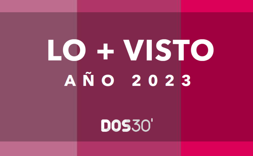 LO + VISTO – AÑO 2023