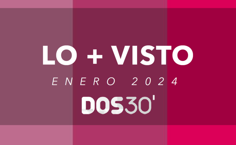 LO + VISTO ENERO 2024